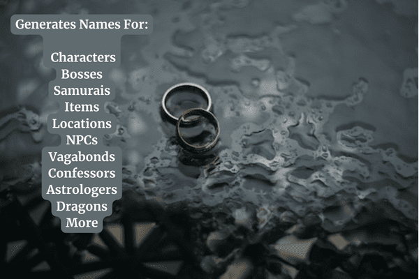 elden ring themed image saying it can generate character name generator that works for bosses, samurais, items, locations, npcs, vagabonds, confessors, astrologers, dragons etc