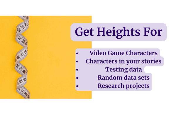 measurement tape with text describing how you can use the random height generator for heights for video game characters, story characters, testing data, random data set, research projects